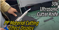 PP材料の切断における30kHzの超音波切断ナイフの効果のデモンストレーション